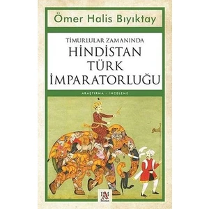 Timurlular Zamanında Hindistan Türk Imparatorluğu