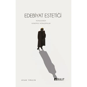 Edebiyat Estetiği Konusunda Kendimle Konuşmalar