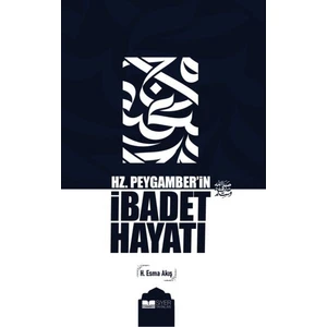 Siyer Yayınları Hz. Peygamber In Ibadet Hayatı