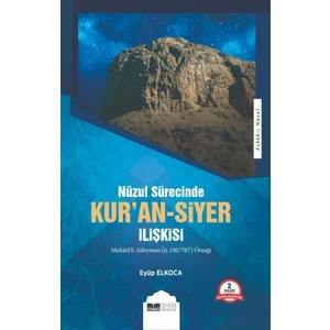 Kur'an-Siyer Ilişkisi - Nüzul Sürecinde