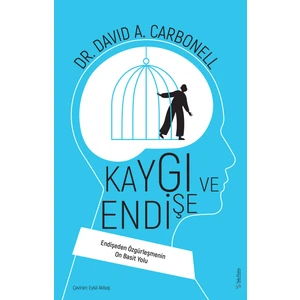 Kaygı ve Endişe - David A. Carbonell