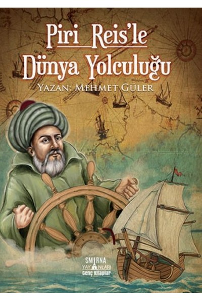 Piri Reis Le Dünya Yolculuğu - Mehmet Güler