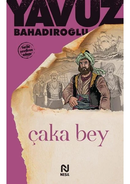 Çaka Bey - Yavuz Bahadıroğlu