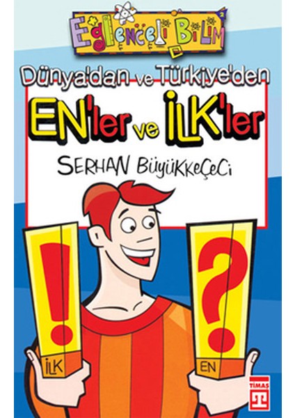 Timaş Yayınları Eğlenceli Bilgi (Bilim) - Enler ve Ilkler