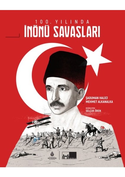 Kültür Aş. 100. Yılında Inönü Savaşları (Ciltli)