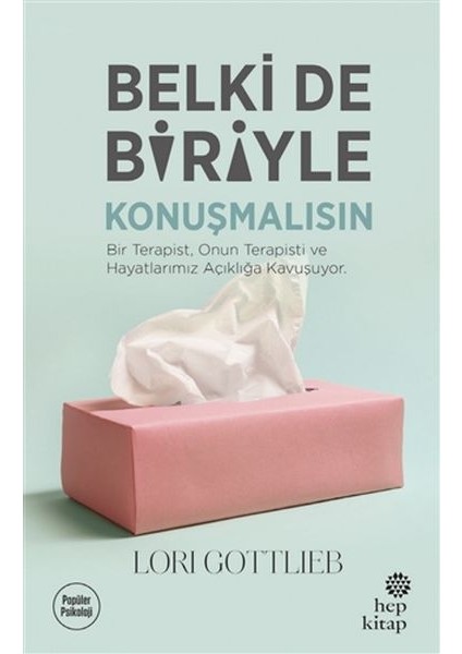 Belki De Biriyle Konuşmalısın