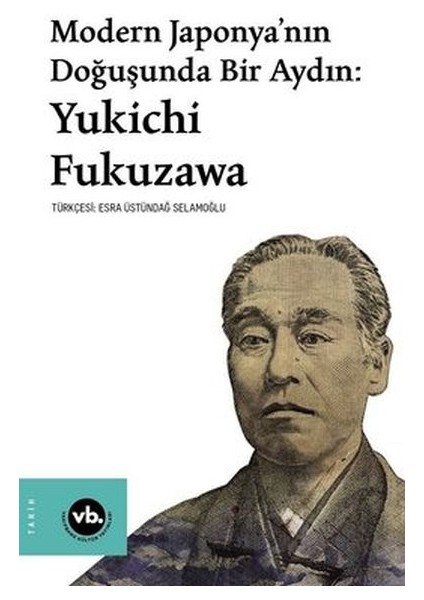 Modern Japonya Nın Doğuşunda Bir Aydın: Yukichi Fukuzawa