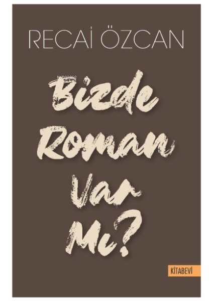 Bizde Roman Var Mı?