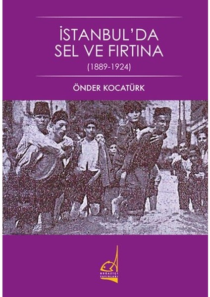 Istanbul'da Sel ve Fırtına - 1889-1924