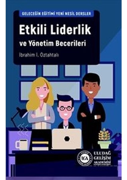 Etkili Liderlik ve Yönetim Becerileri