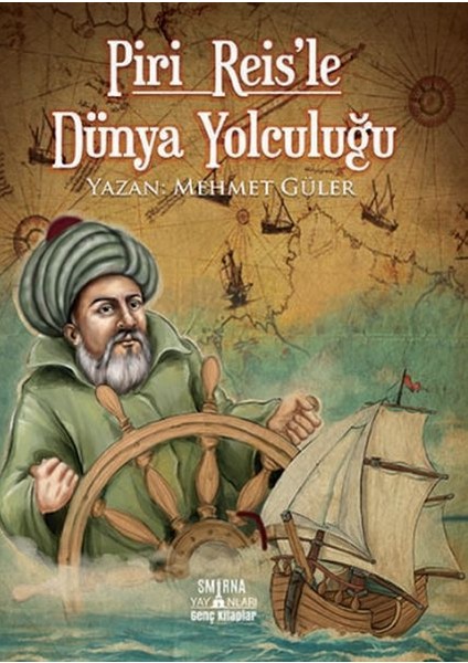 Piri Reis Le Dünya Yolculuğu - Mehmet Güler