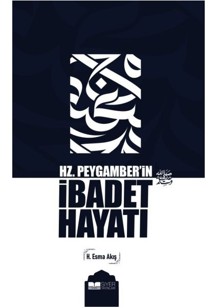 Hz. Peygamber In Ibadet Hayatı