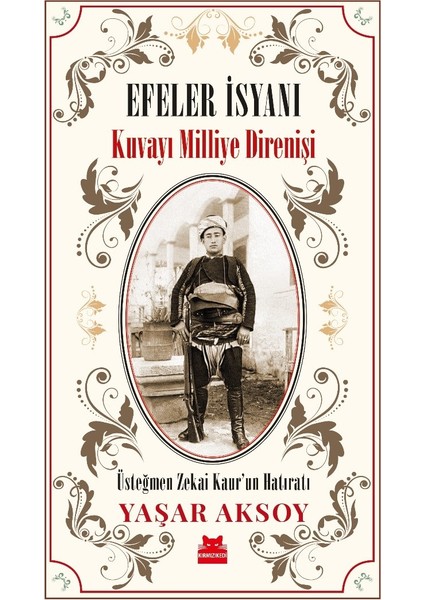 Efeler İsyanı – Kuvayı Milliye Direnişi - Yaşar Aksoy