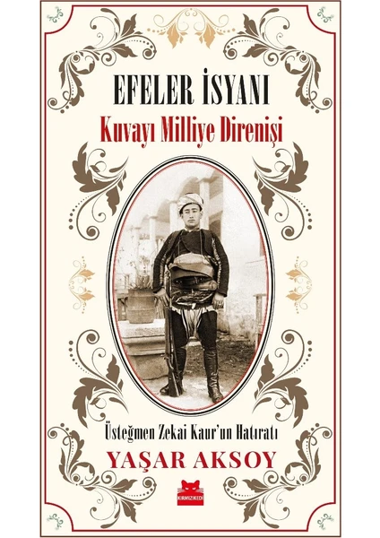 Efeler İsyanı – Kuvayı Milliye Direnişi - Yaşar Aksoy