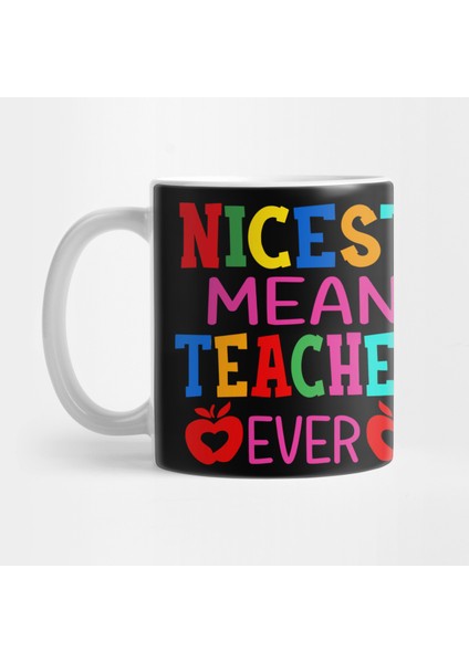 Nicest Mean Teacher Ever Öğretmen Kupa Bardak