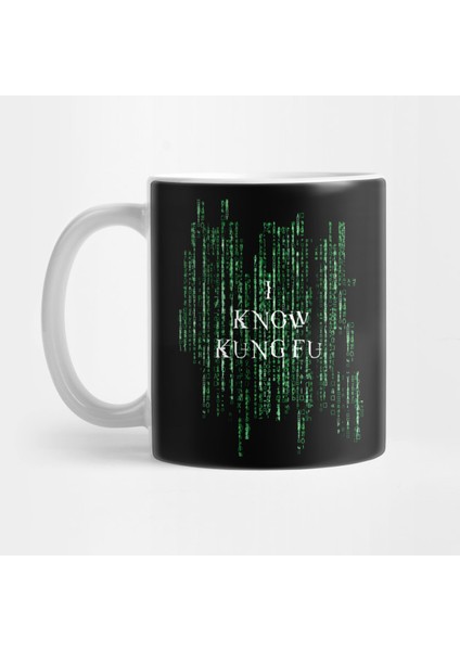 I Know Kung Fu - Matrix Kupa Bardak