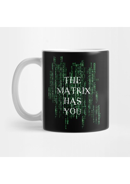 The Matrix Has You - Matrix Kupa Bardak