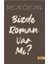 Bizde Roman Var Mı? 1