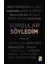Sordular Söyledim 1