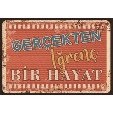 Webcenter Gerçekten Iğrenç Bir Hayat Ahşap Retro 20 x 30 cm Mdf Poster