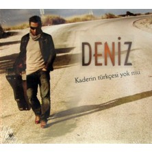 Deniz – Kaderin Türkçesi Yok Mu CD (Single)