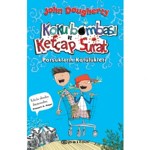 Koku Bombası ve Ketçap Surat - Porsukların Kötülükleri - John Dougherty