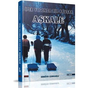 Ipek Yolunda Bir Kavşak: Aşkale - Zekiye Çomaklı