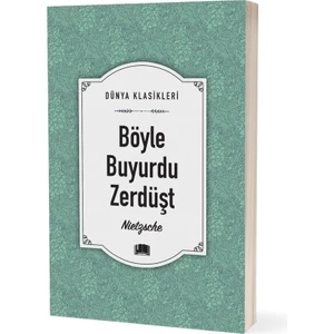 Böyle Buyurdu Zerdüşt - Nietzsche