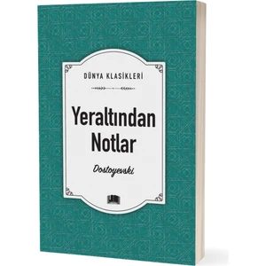 Yeraltından Notlar - Dostoyevski