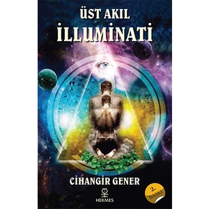 Üst Akıl Illuminati  -Cihangir Gener