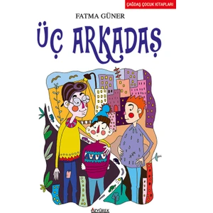 Üç Arkadaş