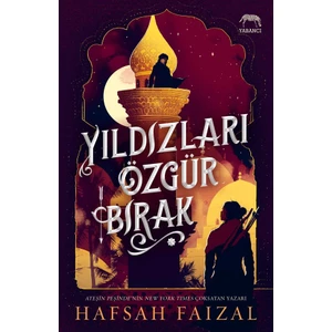 Yıldızları Özgür Bırak - Hafsah Faizal
