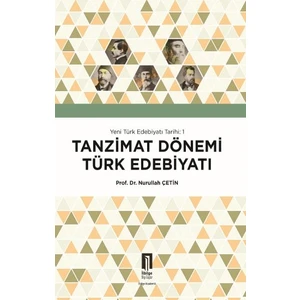 Tanzimat Dönemi Türk Edebiyatı - Nurullah Çetin