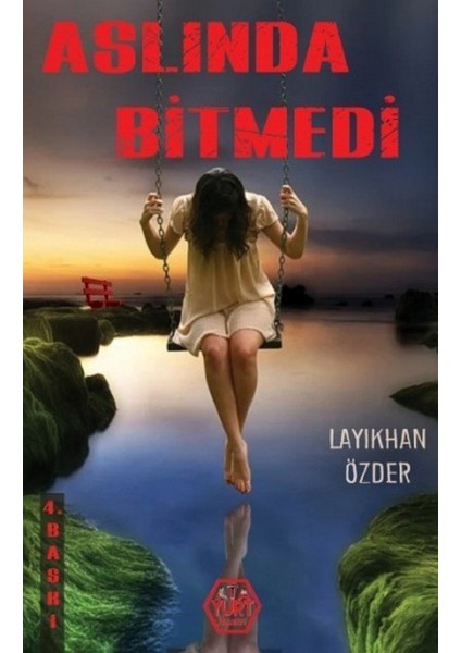 Aslında Bitmedi - Layıkhan Özder