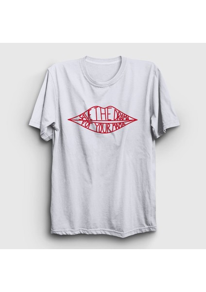 Unisex Beyaz Save The Drama For Your Mama T-Shirt