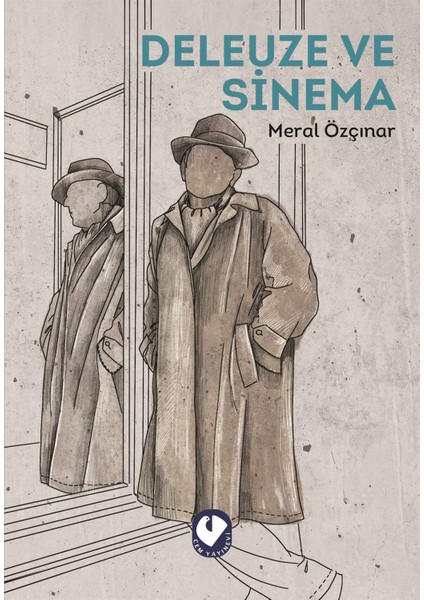 Deleuze ve Sinema - Meral Özçınar