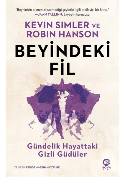 Beyindeki Fil: Gündelik Hayattaki Gizli Güdüler - Kevin Simler