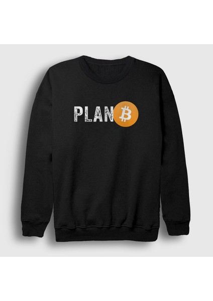 Unisex Siyah Plan B Bitcoin Sweatshirt