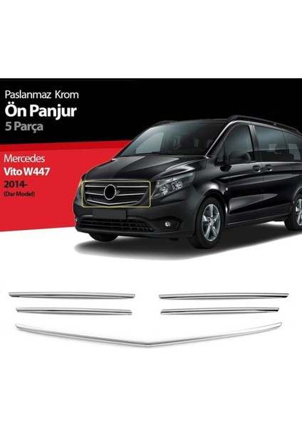 Mercedes Vito W447 2014-2020 Uyumlu Krom Ön Panjur Dar Model 5 Parça Paslanmaz Çelik modelleri
