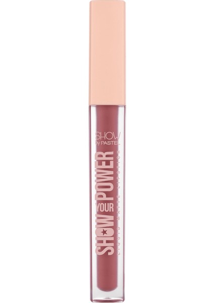 Show By Pastel Show Your Power Liquid Lipstick No: 601 Dudak Parlatıcısı