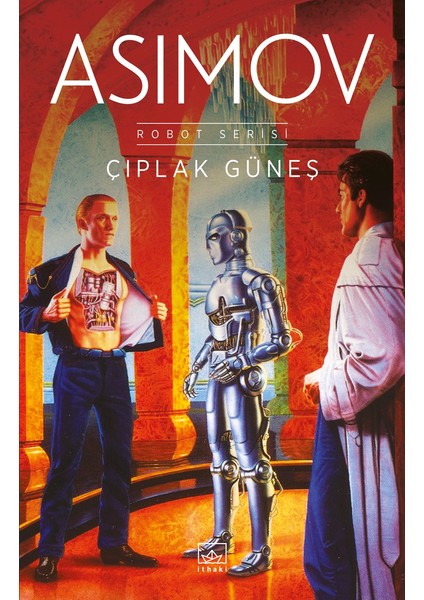 Çıplak Güneş / Robot Serisi 2. Kitap - Isaac Asimov