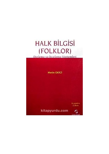 Halk Bilgisi(Folklor) Derleme ve Inceleme Yöntemleri -Metin Ekici