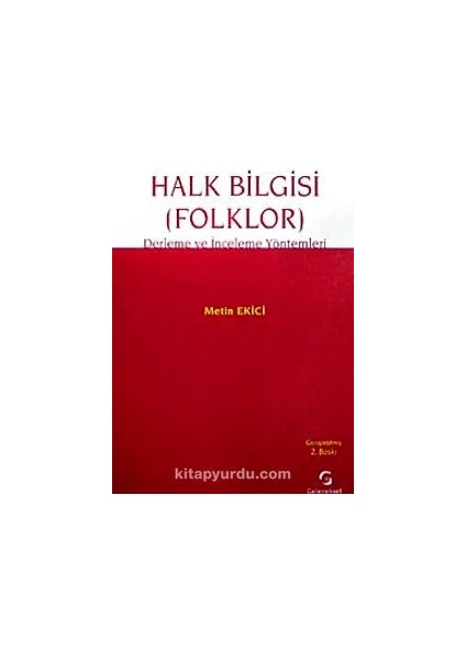 Halk Bilgisi(Folklor) Derleme ve Inceleme Yöntemleri   -Metin Ekici