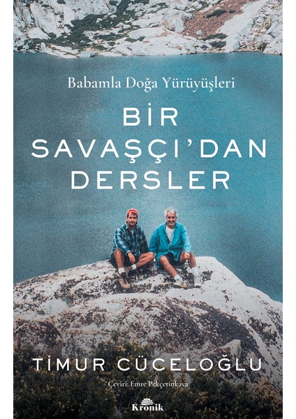 Bir Savaşçı’dan Dersler - Babamla Doğa Yürüyüşleri - Timur Cüceloğlu