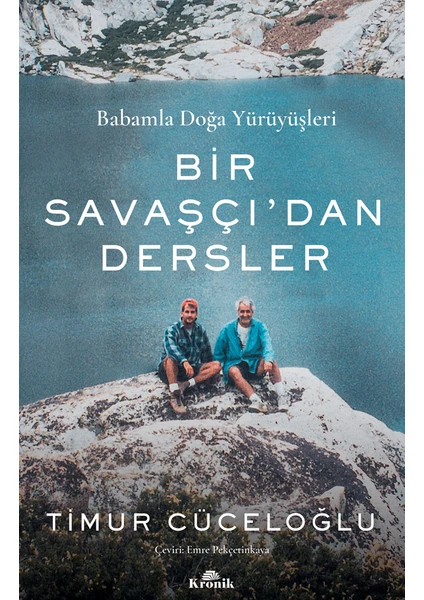 Bir Savaşçı'dan Dersler - Babamla Doğa Yürüyüşleri - Timur Cüceloğlu