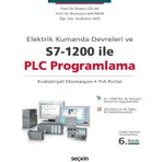 Elektrik Kumanda Devreleri ve S7–1200 ile Plc Programlama Endüstriyel Otomasyon – Tıa Portal
