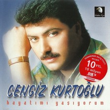 Cengiz Kurtoğlu – Hayatımı Yaşıyorum CD