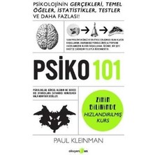 Psiko 101: Psikolojinin Gerçekleri Temel Öğeler İstatistikler Testler ve Daha Fazlası! - Paul Kleinman