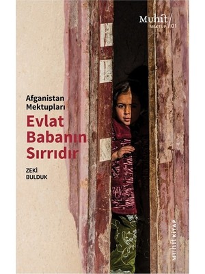 Afganistan Mektupları  Evlat Babanın Sırrıdır