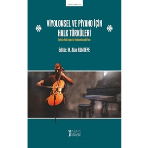 Viyolonsel ve Piyano İçin Halk Türküleri - Akın Kumtepe